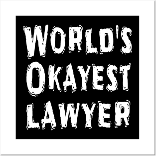 World's Okayest lawyer Posters and Art